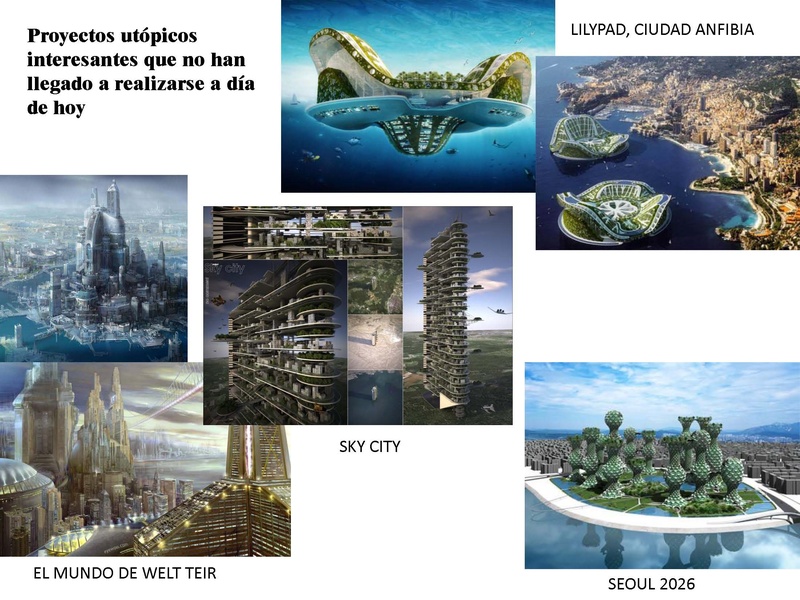 Proyectos utopicos ambiciosos que no han llegado a realizarse