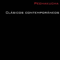 Imagen para la entrada (F)Pechakucha Clásicos comtemporáneos 