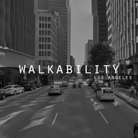 Imagen para la entrada Walkability: LOS ANGELES- Taller 3